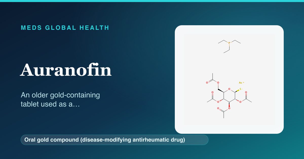 Auranofin (Oral gold compound (disease-modifying antirheumatic drug)) — Meds Global Health reference card with 2D molecular structure