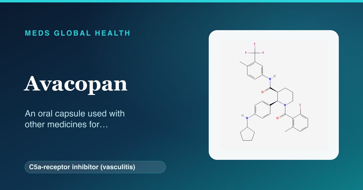 Avacopan (C5a-receptor inhibitor (vasculitis)) — Meds Global Health reference card with 2D molecular structure