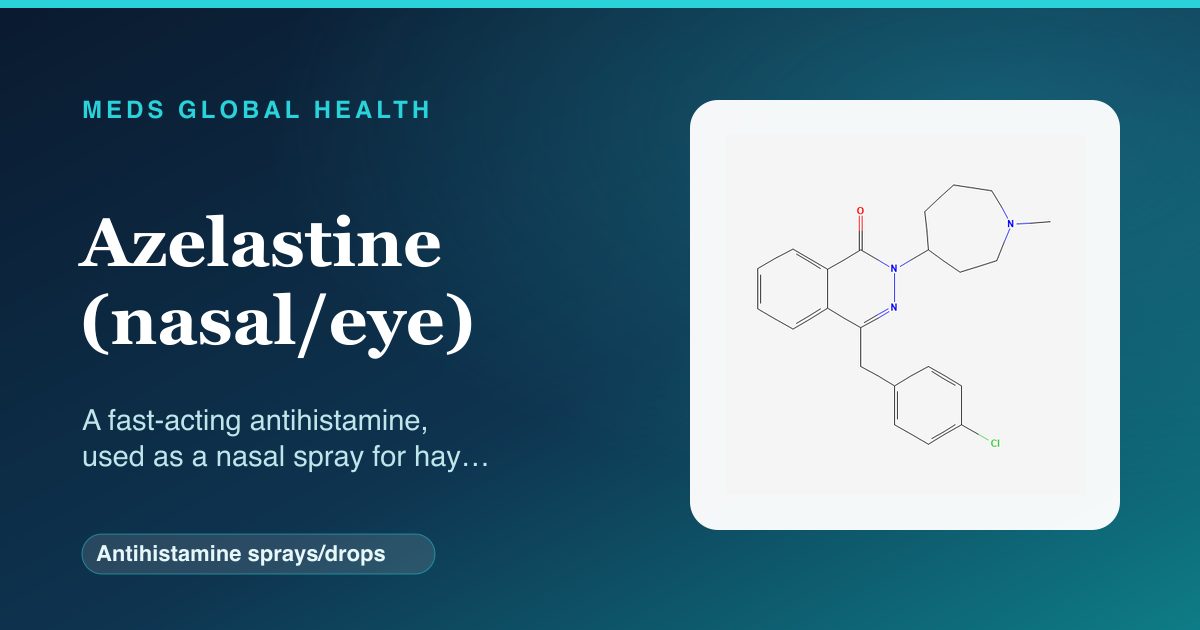 Azelastine (nasal/eye) (Antihistamine sprays/drops) — Meds Global Health reference card with 2D molecular structure