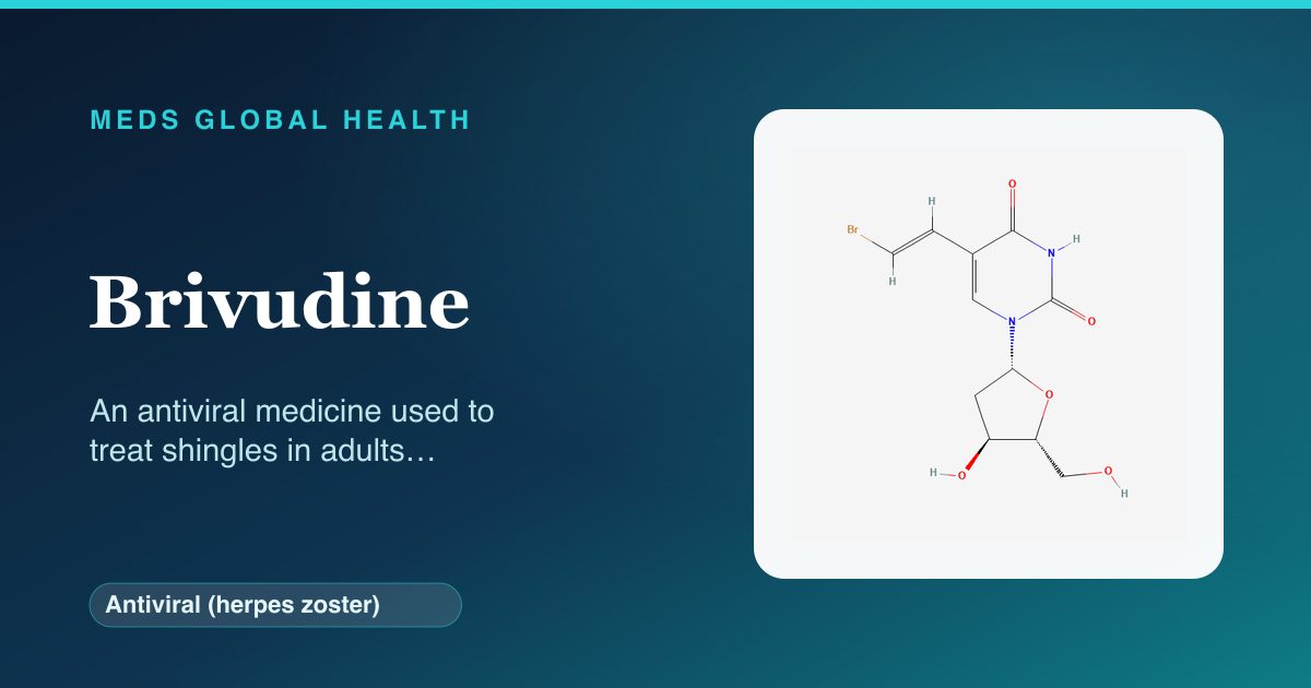 Brivudine (Antiviral (herpes zoster)) — Meds Global Health reference card with 2D molecular structure