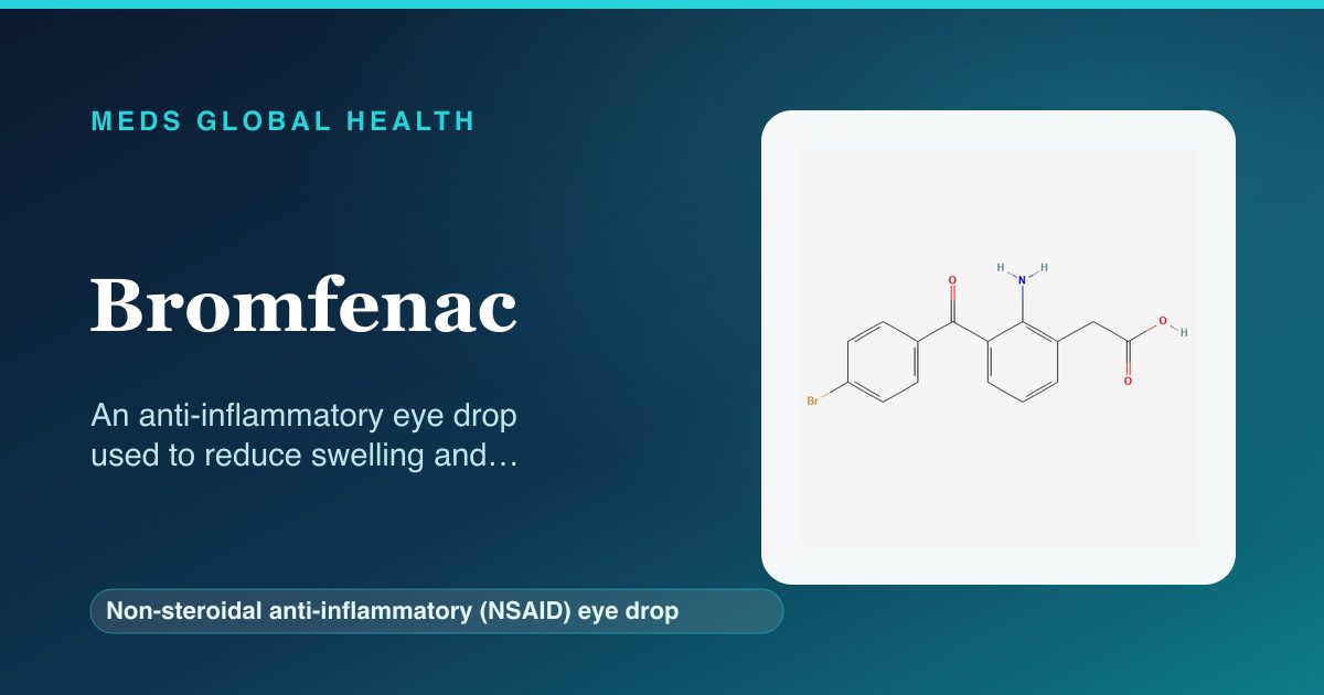 Bromfenac (Non-steroidal anti-inflammatory (NSAID) eye drop) — Meds Global Health reference card with 2D molecular structure