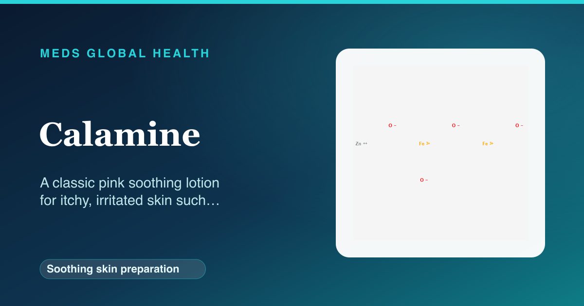 Calamine (Soothing skin preparation) — Meds Global Health reference card with 2D molecular structure