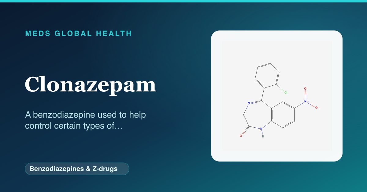 Clonazepam (Benzodiazepines & Z-drugs) — Meds Global Health reference card with 2D molecular structure
