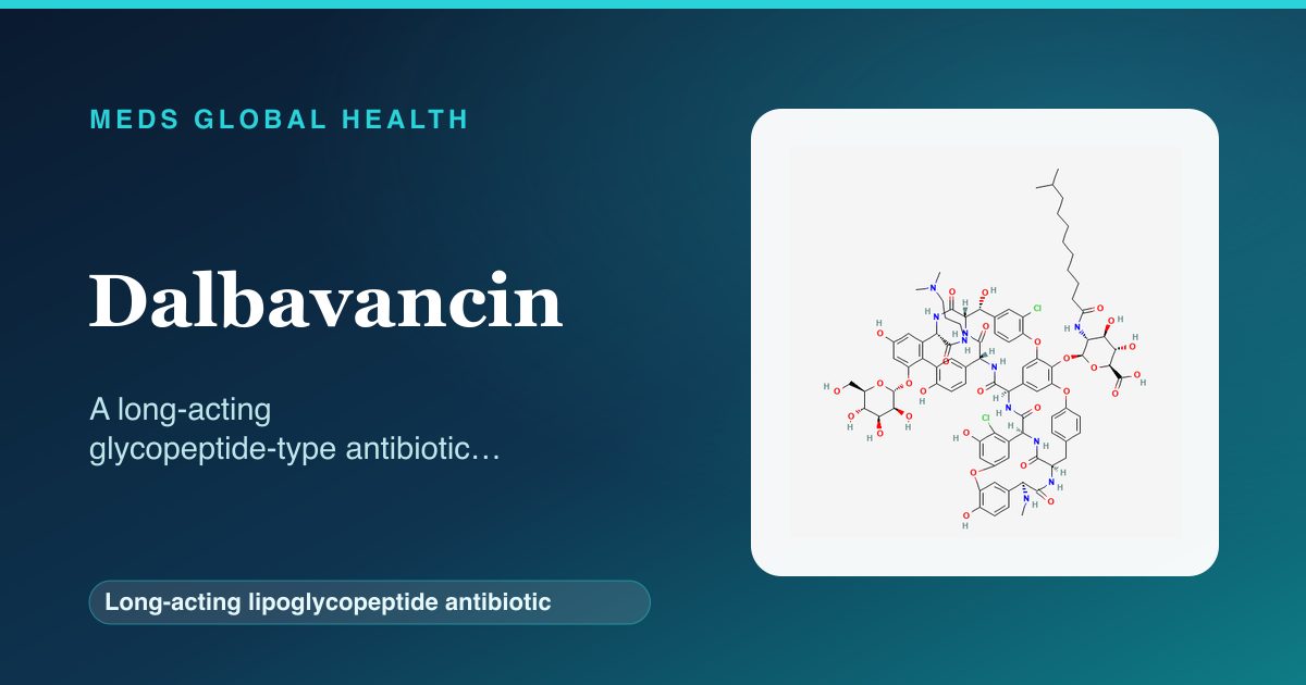 Dalbavancin (Long-acting lipoglycopeptide antibiotic) — Meds Global Health reference card with 2D molecular structure