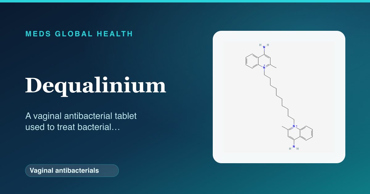 Dequalinium (Vaginal antibacterials) — Meds Global Health reference card with 2D molecular structure