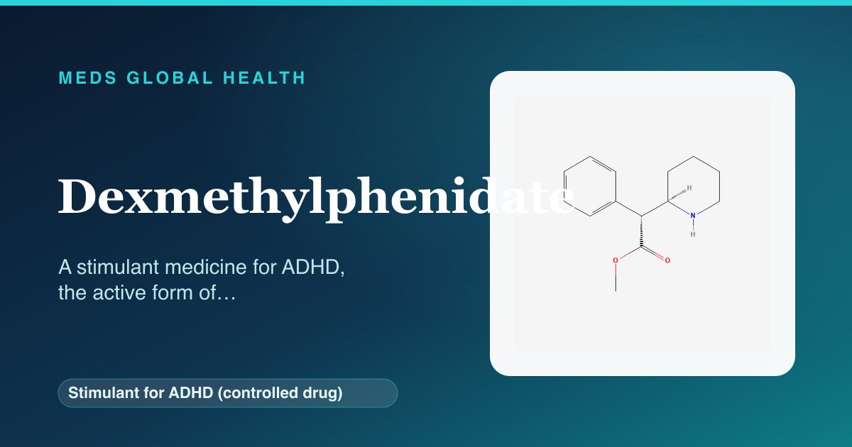 Dexmethylphenidate (Stimulant for ADHD (controlled drug)) — Meds Global Health reference card with 2D molecular structure