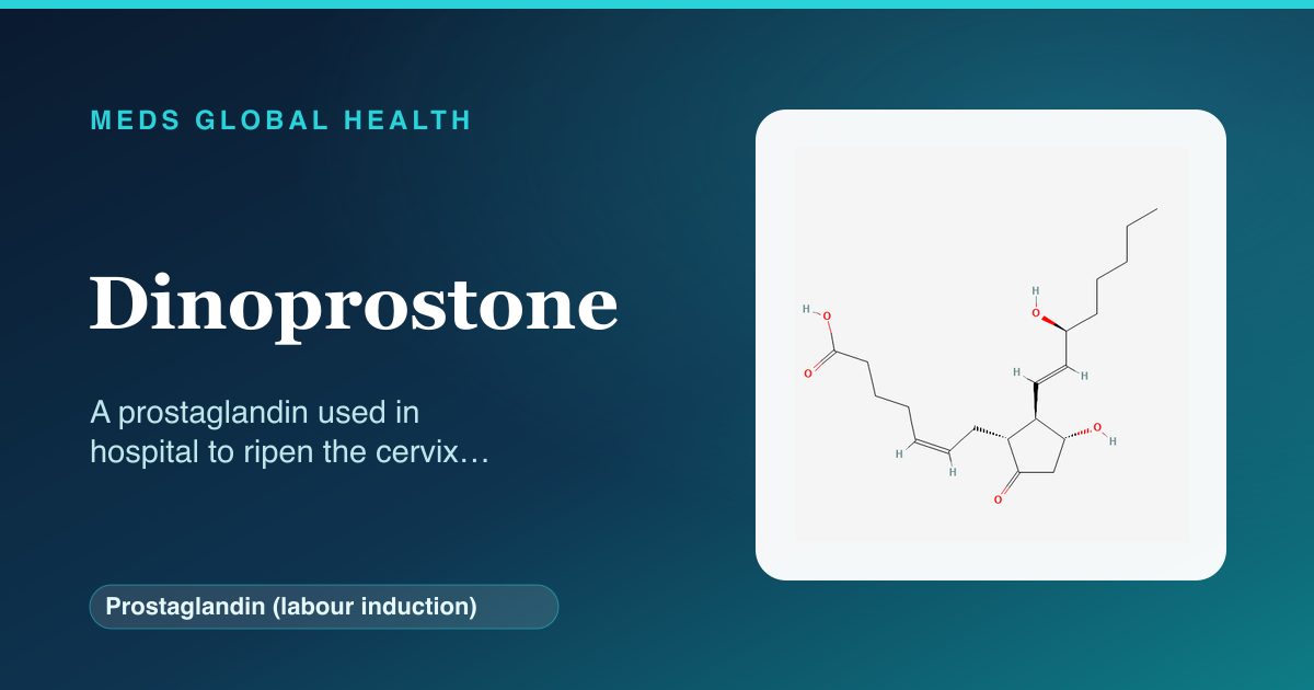 Dinoprostone (Prostaglandin (labour induction)) — Meds Global Health reference card with 2D molecular structure
