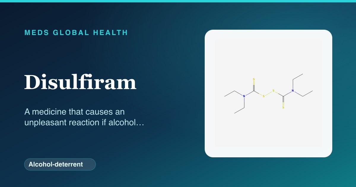 Disulfiram (Alcohol-deterrent) — Meds Global Health reference card with 2D molecular structure
