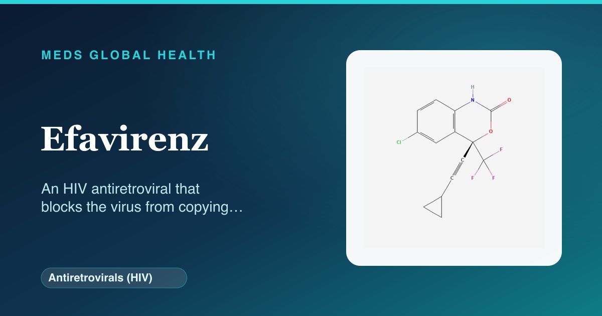 Efavirenz (Antiretrovirals (HIV)) — Meds Global Health reference card with 2D molecular structure
