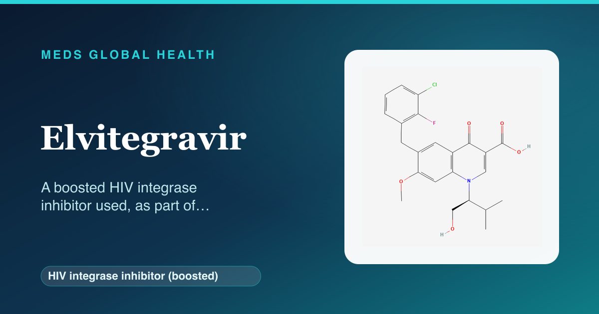 Elvitegravir (HIV integrase inhibitor (boosted)) — Meds Global Health reference card with 2D molecular structure