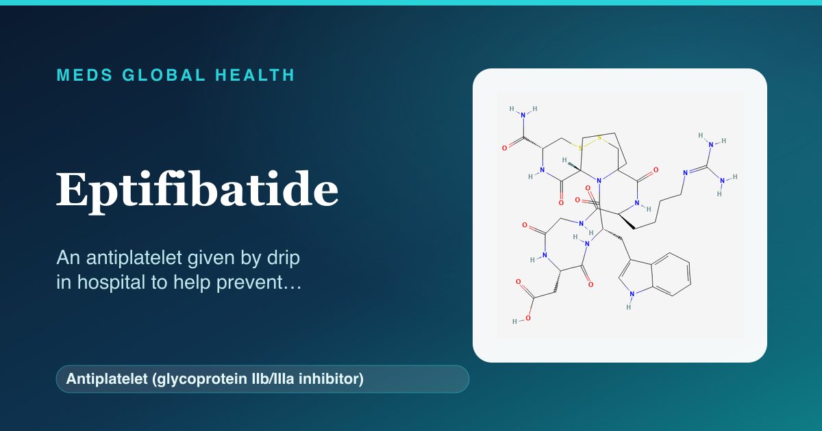 Eptifibatide (Antiplatelet (glycoprotein IIb/IIIa inhibitor)) — Meds Global Health reference card with 2D molecular structure