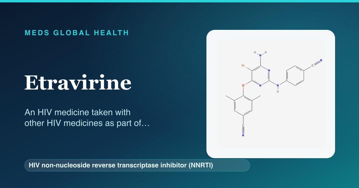 Etravirine (HIV non-nucleoside reverse transcriptase inhibitor (NNRTI)) — Meds Global Health reference card with 2D molecular structure