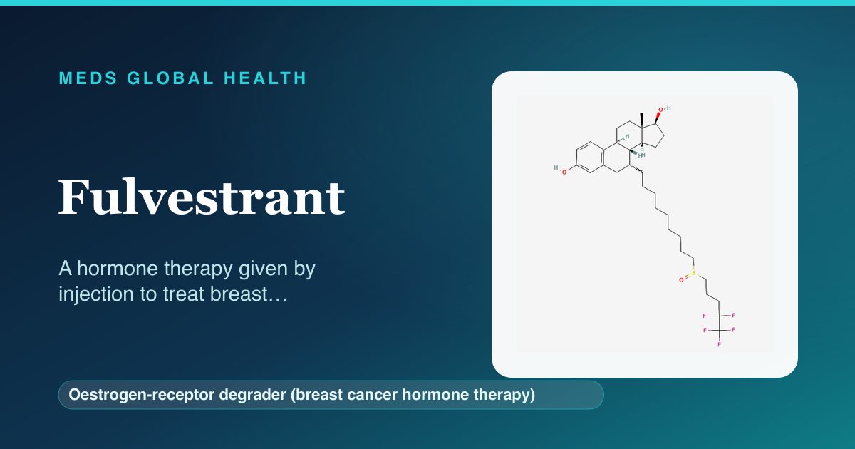 Fulvestrant (Oestrogen-receptor degrader (breast cancer hormone therapy)) — Meds Global Health reference card with 2D molecular structure
