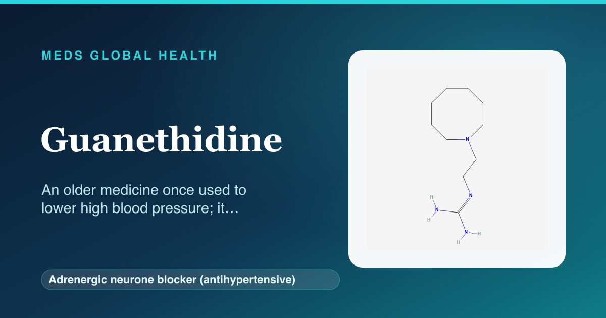 Guanethidine (Adrenergic neurone blocker (antihypertensive)) — Meds Global Health reference card with 2D molecular structure