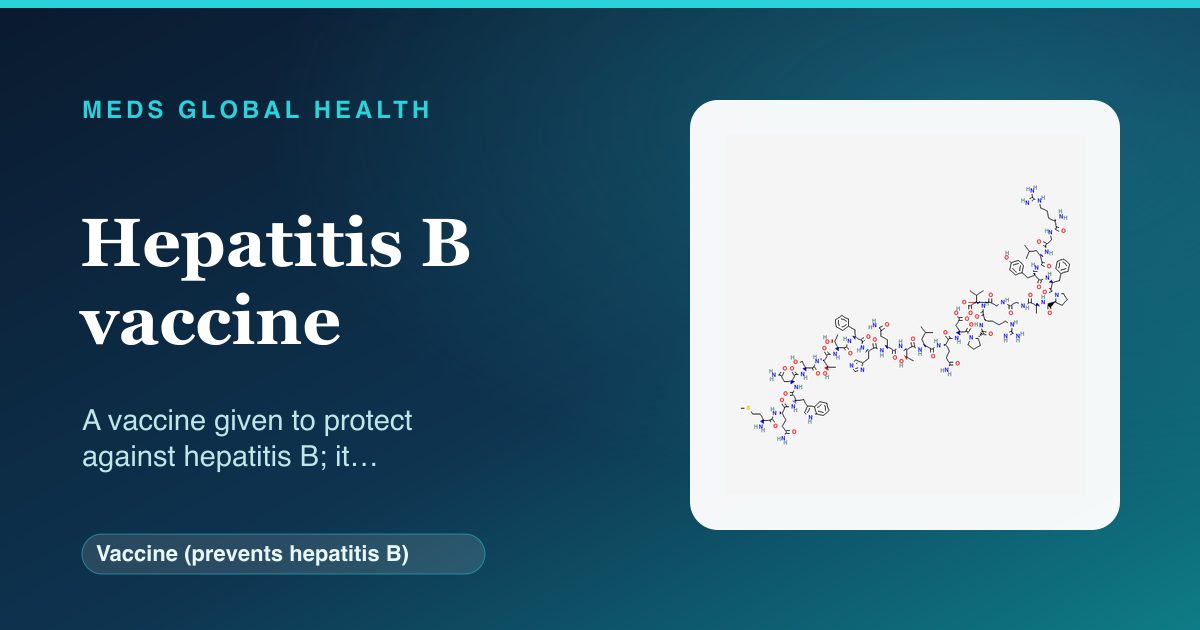 Hepatitis B vaccine (Vaccine (prevents hepatitis B)) — Meds Global Health reference card with 2D molecular structure