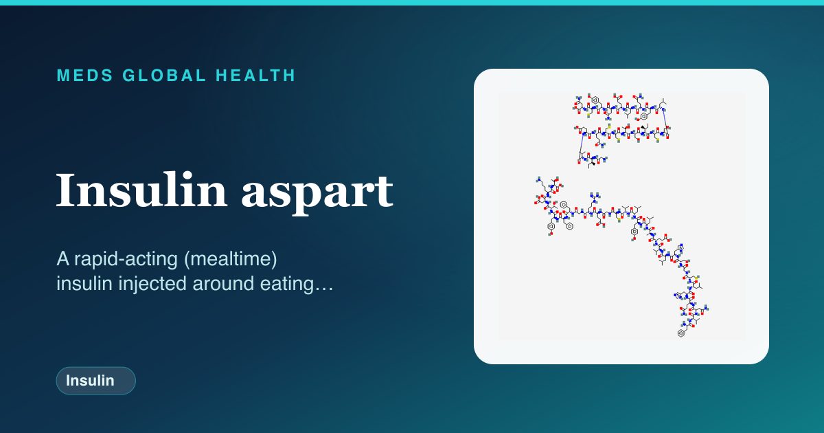 Insulin aspart (Insulin) — Meds Global Health reference card with 2D molecular structure