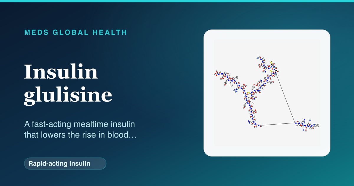 Insulin glulisine (Rapid-acting insulin) — Meds Global Health reference card with 2D molecular structure