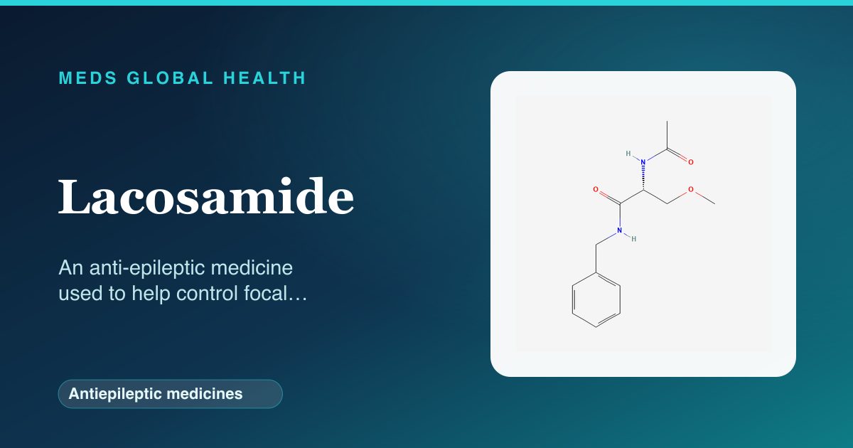 Lacosamide (Antiepileptic medicines) — Meds Global Health reference card with 2D molecular structure