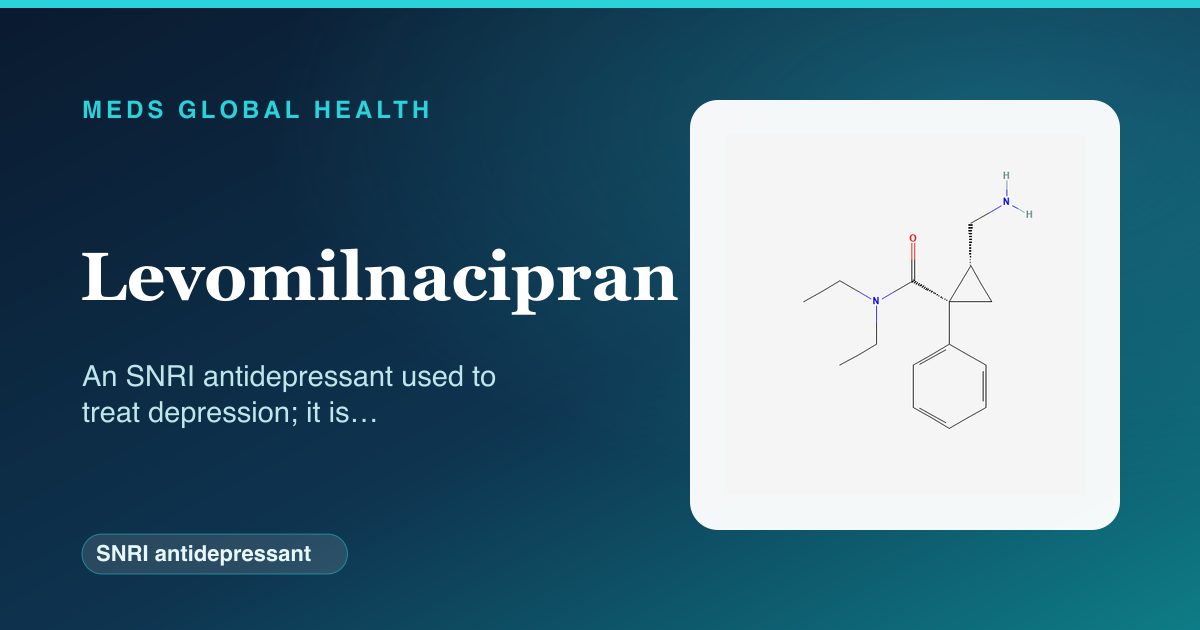 Levomilnacipran (SNRI antidepressant) — Meds Global Health reference card with 2D molecular structure