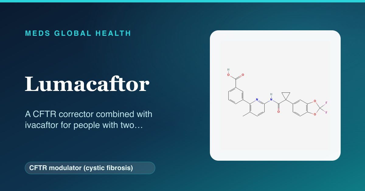 Lumacaftor (CFTR modulator (cystic fibrosis)) — Meds Global Health reference card with 2D molecular structure