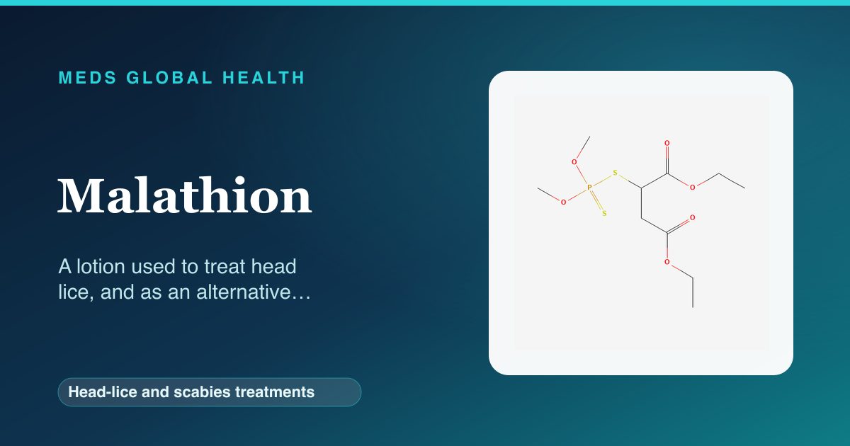 Malathion (Head-lice and scabies treatments) — Meds Global Health reference card with 2D molecular structure