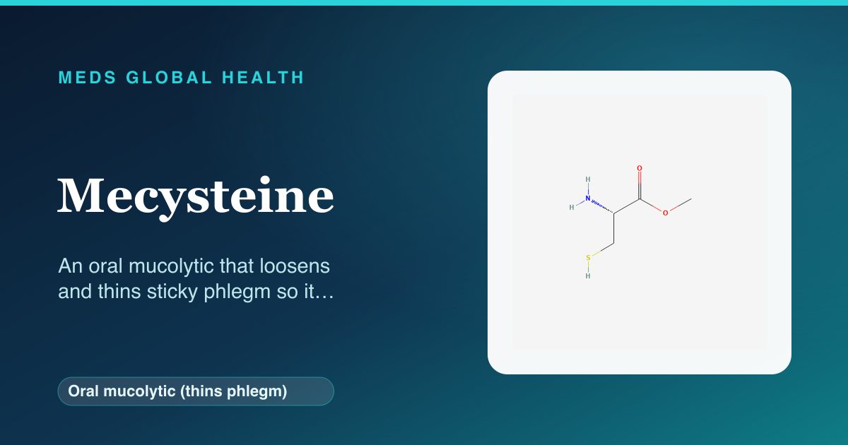 Mecysteine (Oral mucolytic (thins phlegm)) — Meds Global Health reference card with 2D molecular structure