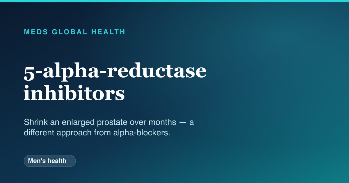 5-alpha-reductase inhibitors (Men's health) — Meds Global Health drug-class reference