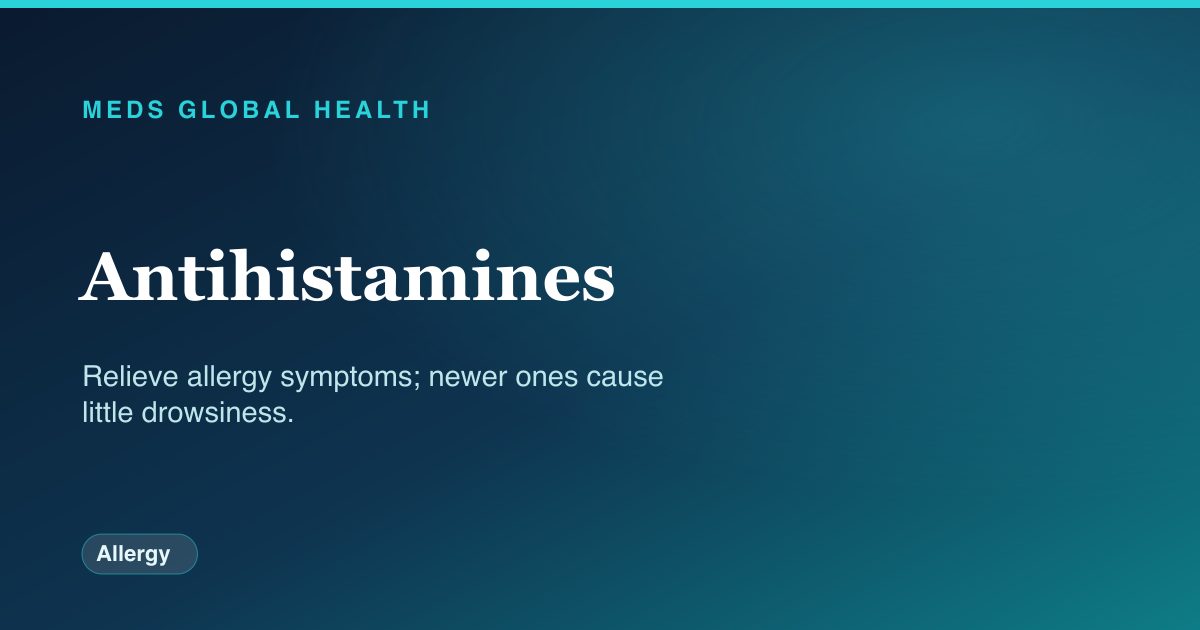 Antihistamines (Allergy) — Meds Global Health drug-class reference