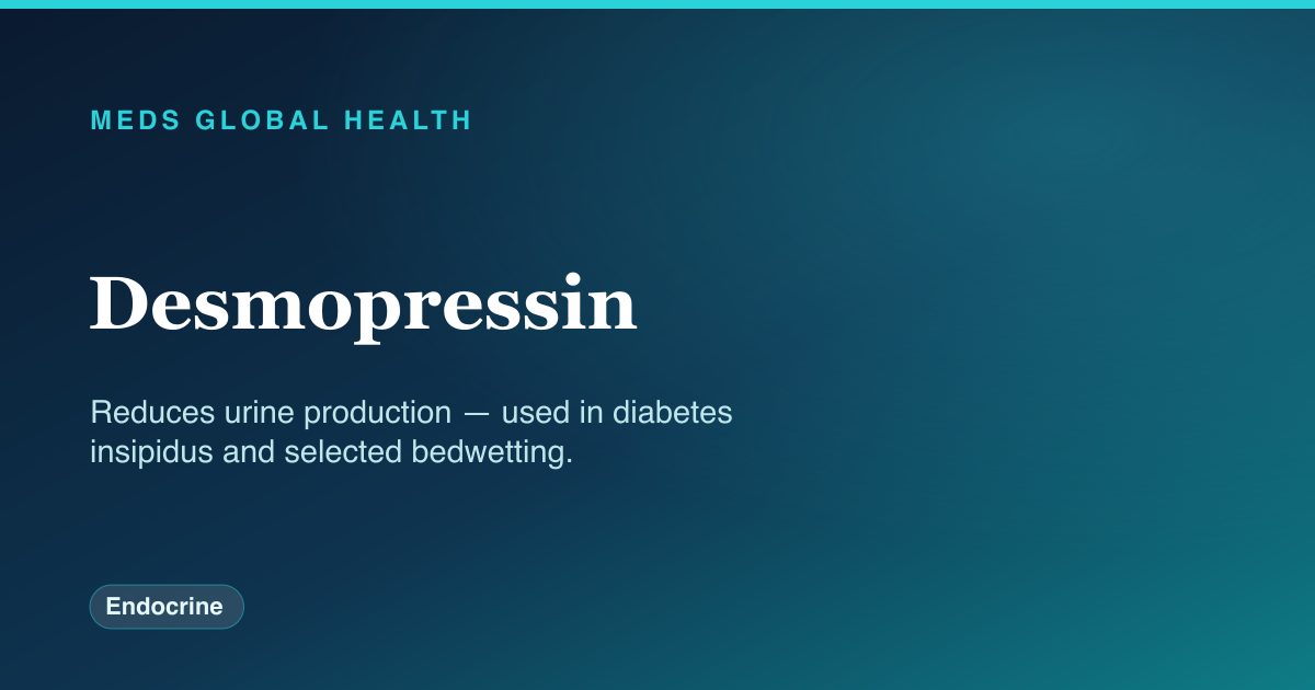 Desmopressin (Endocrine) — Meds Global Health drug-class reference