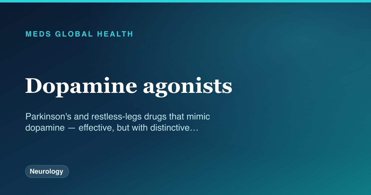 Dopamine agonists (Neurology) — Meds Global Health drug-class reference