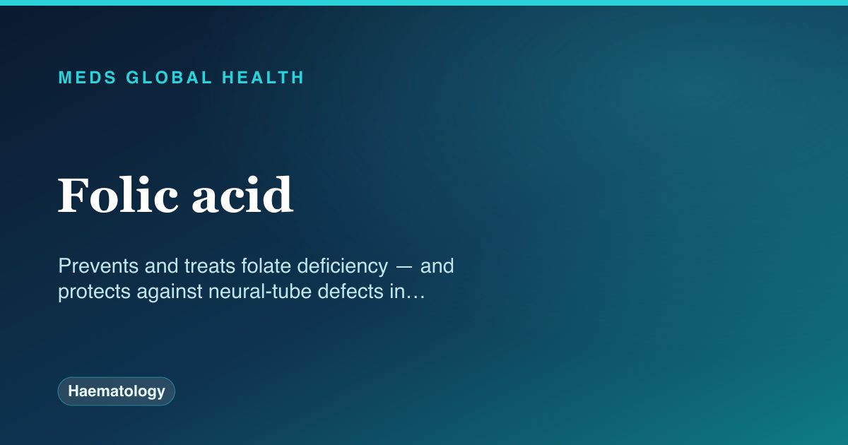 Folic acid (Haematology) — Meds Global Health drug-class reference