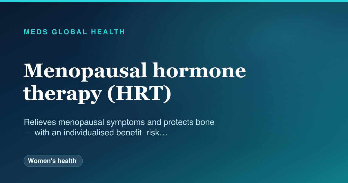 Menopausal hormone therapy (HRT) (Women's health) — Meds Global Health drug-class reference