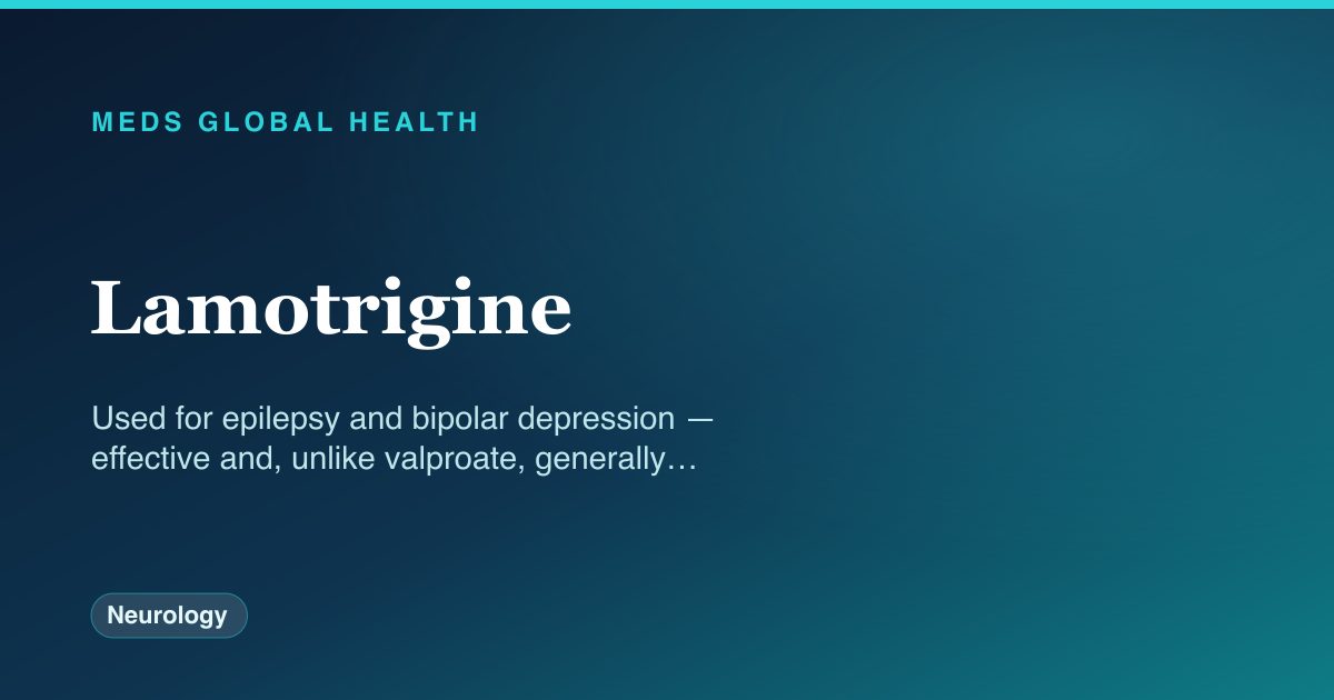 Lamotrigine (Neurology) — Meds Global Health drug-class reference