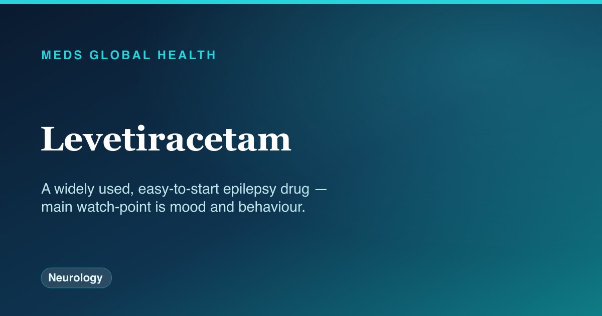 Levetiracetam (Neurology) — Meds Global Health drug-class reference