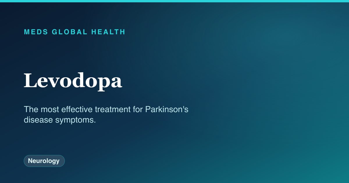 Levodopa (Neurology) — Meds Global Health drug-class reference