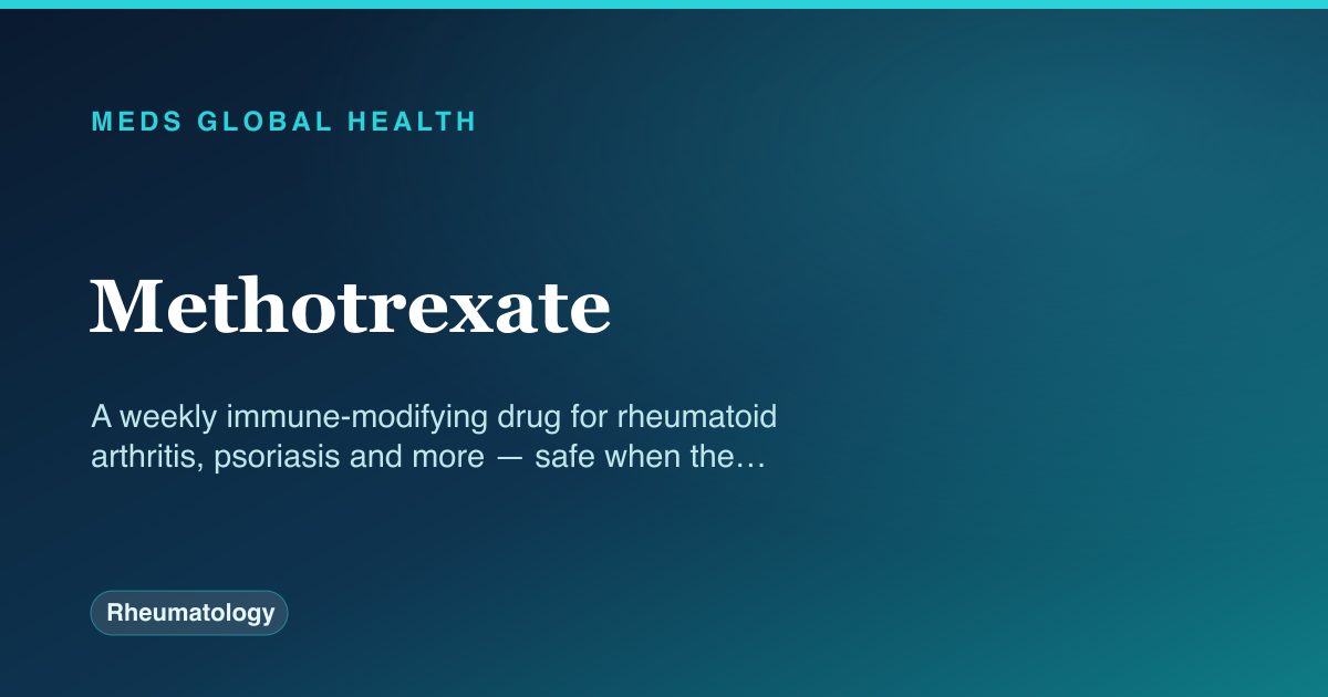 Methotrexate (Rheumatology) — Meds Global Health drug-class reference