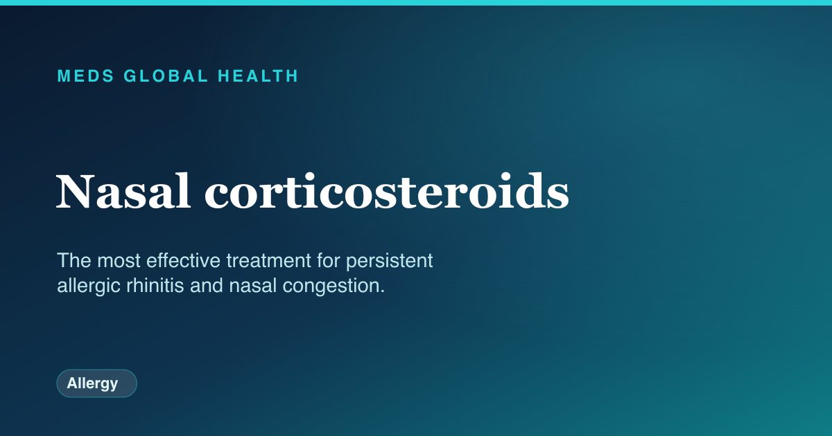 Nasal corticosteroids (Allergy) — Meds Global Health drug-class reference