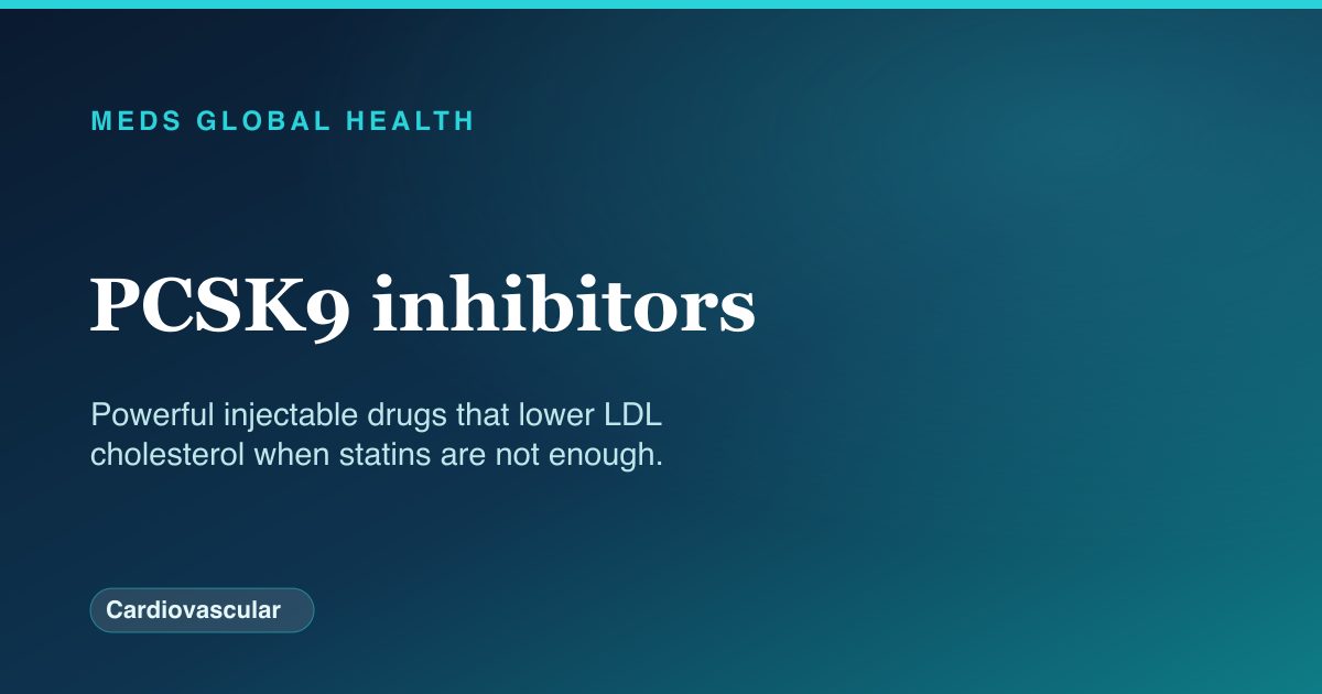 PCSK9 inhibitors (Cardiovascular) — Meds Global Health drug-class reference