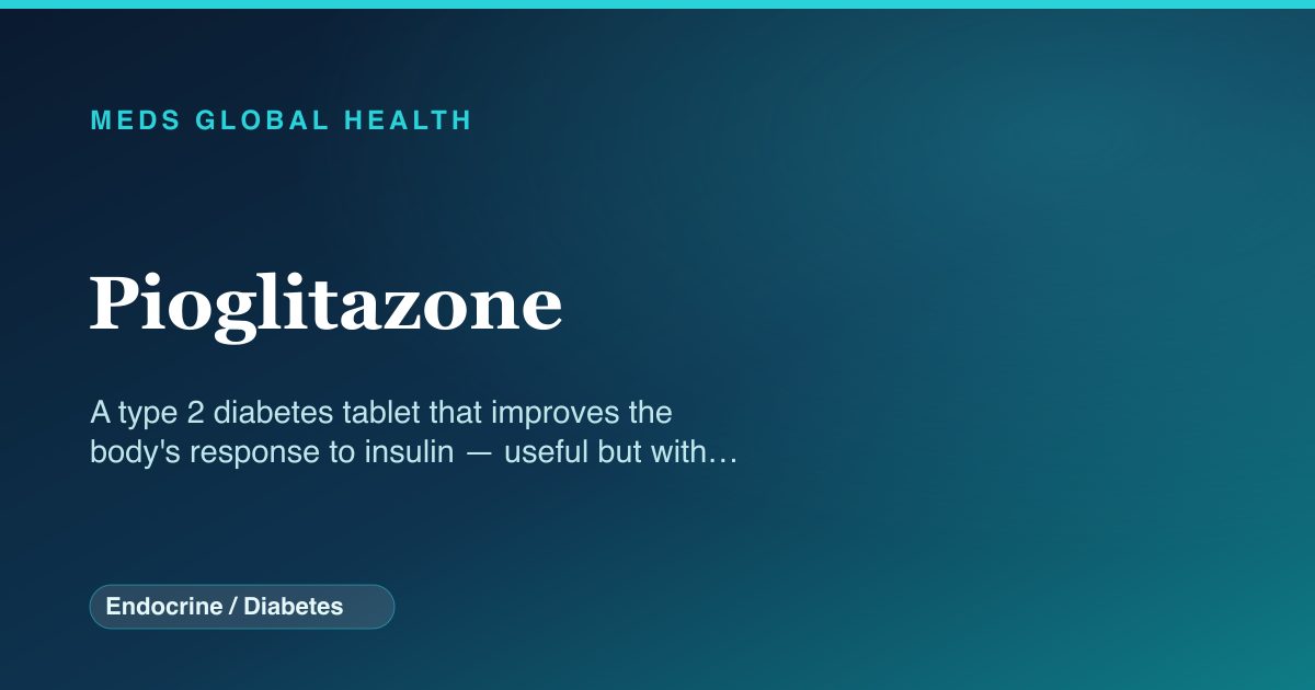 Pioglitazone (Endocrine / Diabetes) — Meds Global Health drug-class reference