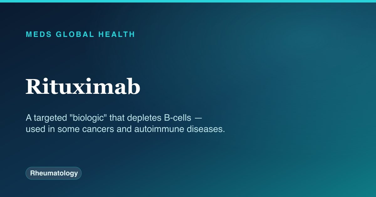 Rituximab (Rheumatology) — Meds Global Health drug-class reference