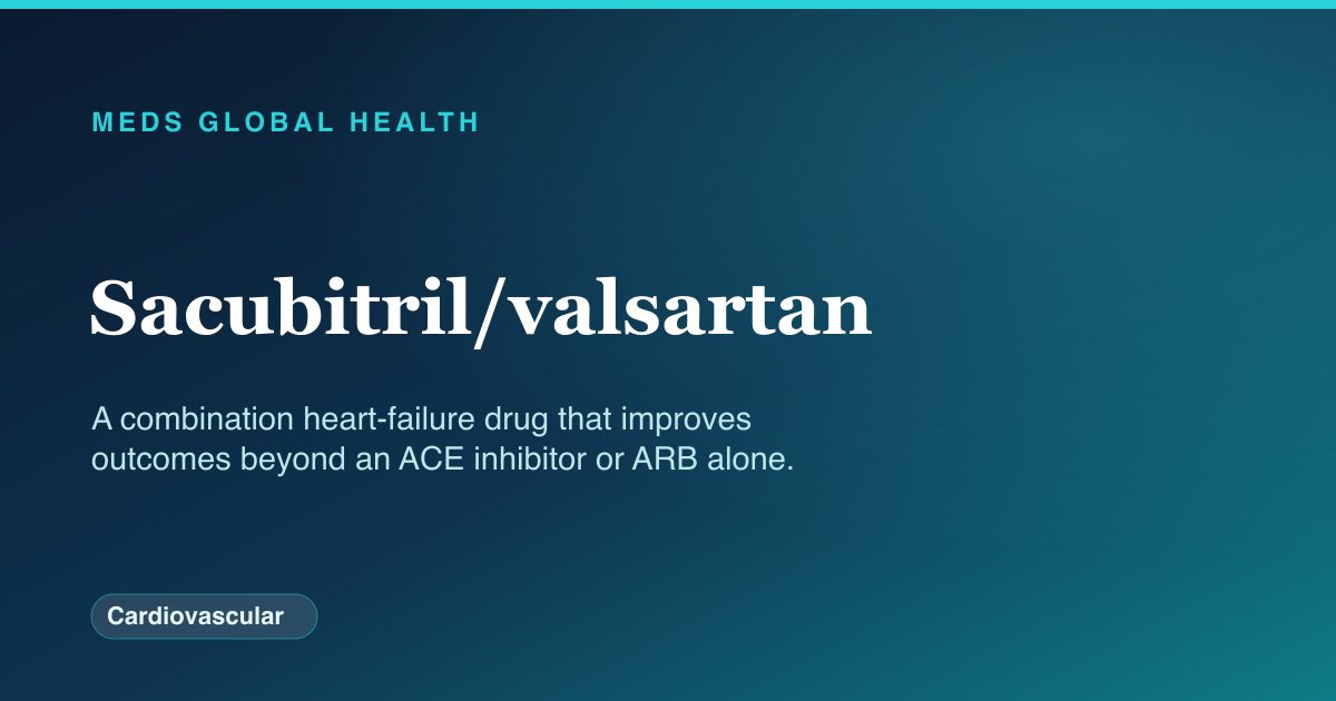 Sacubitril/valsartan (Cardiovascular) — Meds Global Health drug-class reference