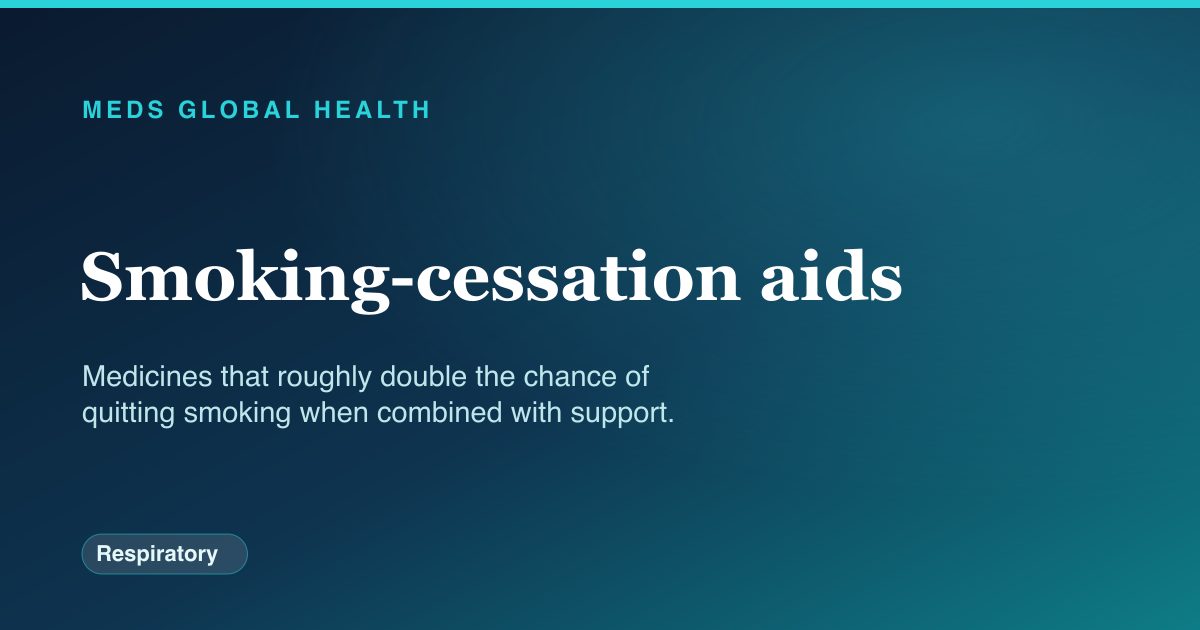 Smoking-cessation aids (Respiratory) — Meds Global Health drug-class reference