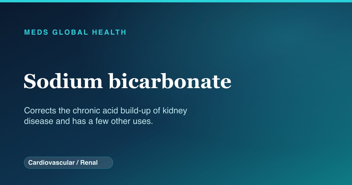 Sodium bicarbonate (Cardiovascular / Renal) — Meds Global Health drug-class reference