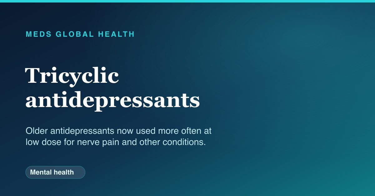 Tricyclic antidepressants (Mental health) — Meds Global Health drug-class reference