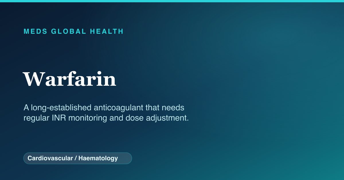 Warfarin (Cardiovascular / Haematology) — Meds Global Health drug-class reference
