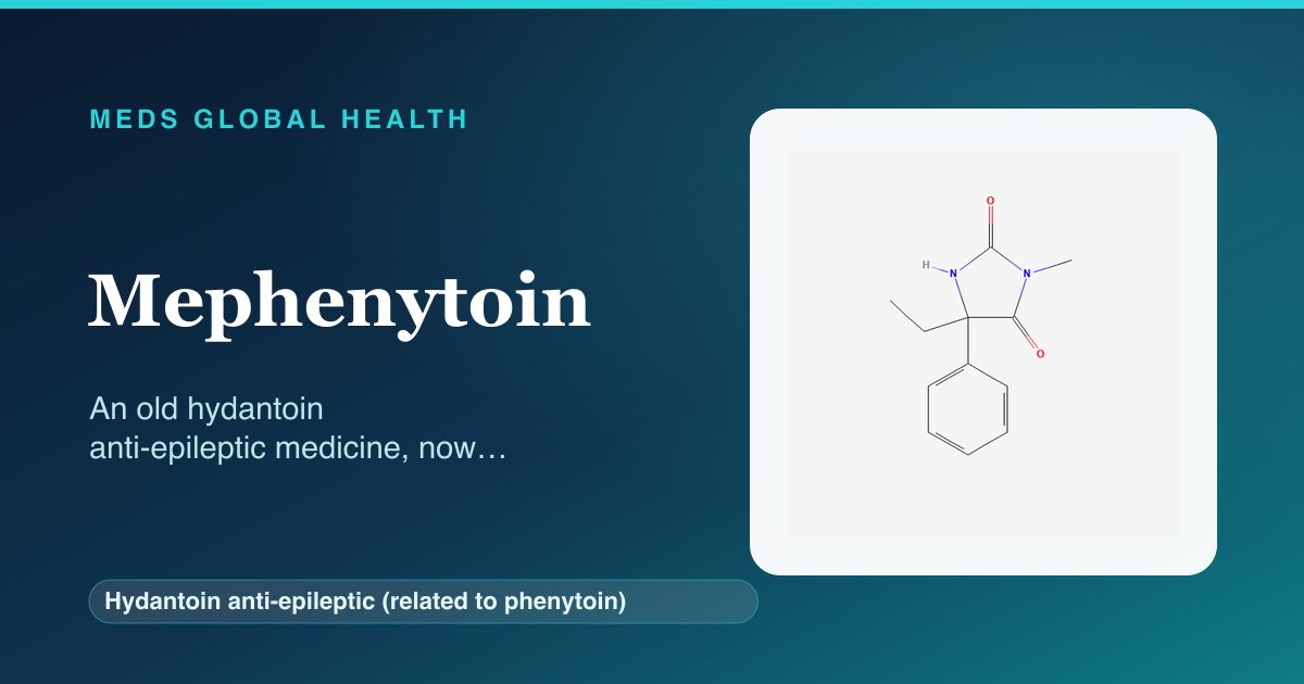 Mephenytoin (Hydantoin anti-epileptic (related to phenytoin)) — Meds Global Health reference card with 2D molecular structure
