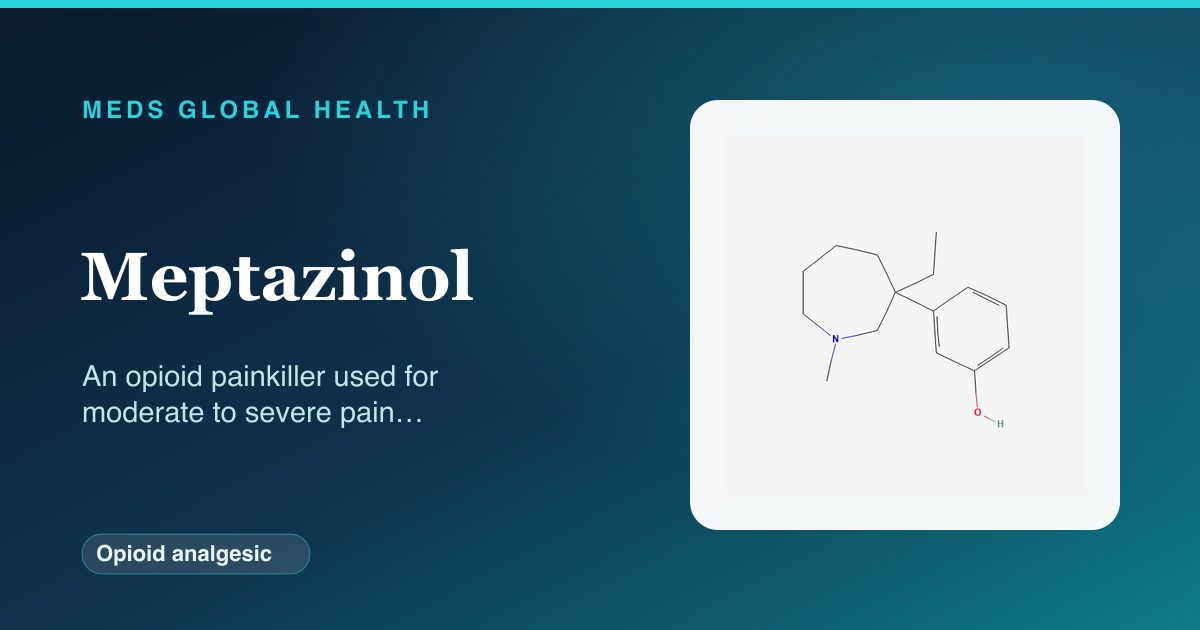 Meptazinol (Opioid analgesic) — Meds Global Health reference card with 2D molecular structure