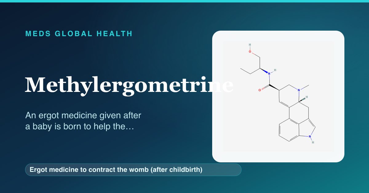 Methylergometrine (Ergot medicine to contract the womb (after childbirth)) — Meds Global Health reference card with 2D molecular structure