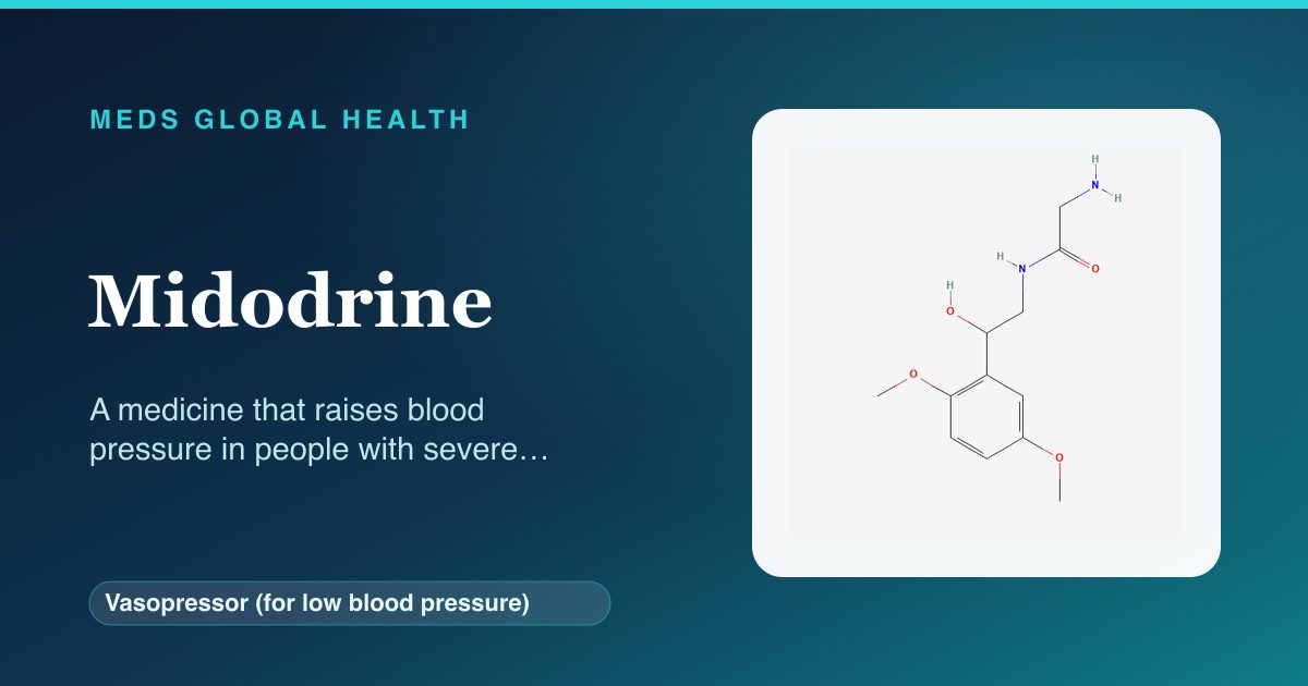 Midodrine (Vasopressor (for low blood pressure)) — Meds Global Health reference card with 2D molecular structure