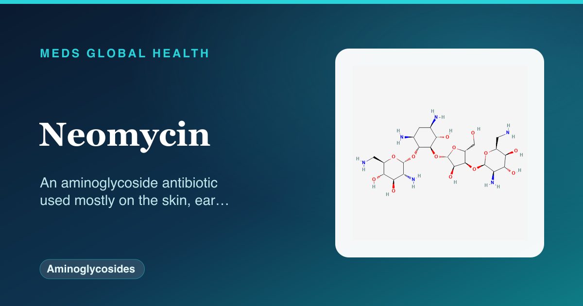 Neomycin (Aminoglycosides) — Meds Global Health reference card with 2D molecular structure